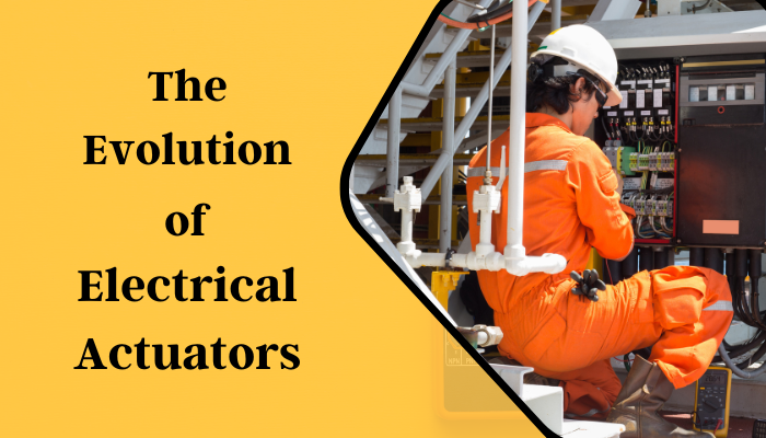 The Evolution of Electrical Actuators